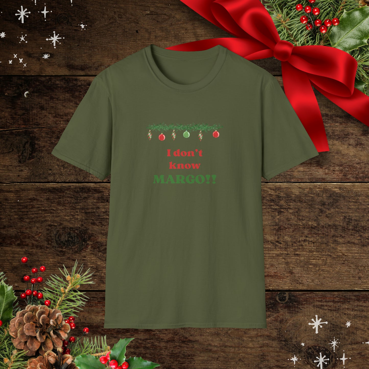 I don't know Margo! Unisex Softstyle T-Shirt