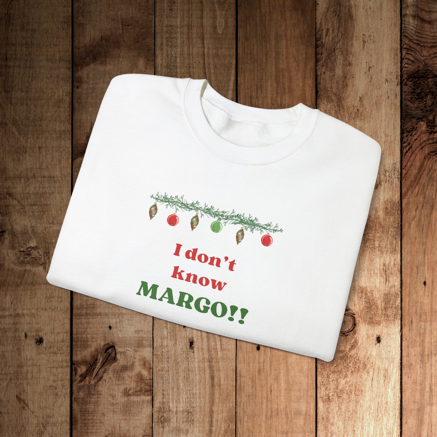 I don't know Margo! Unisex Heavy Blend™ Crewneck Sweatshirt