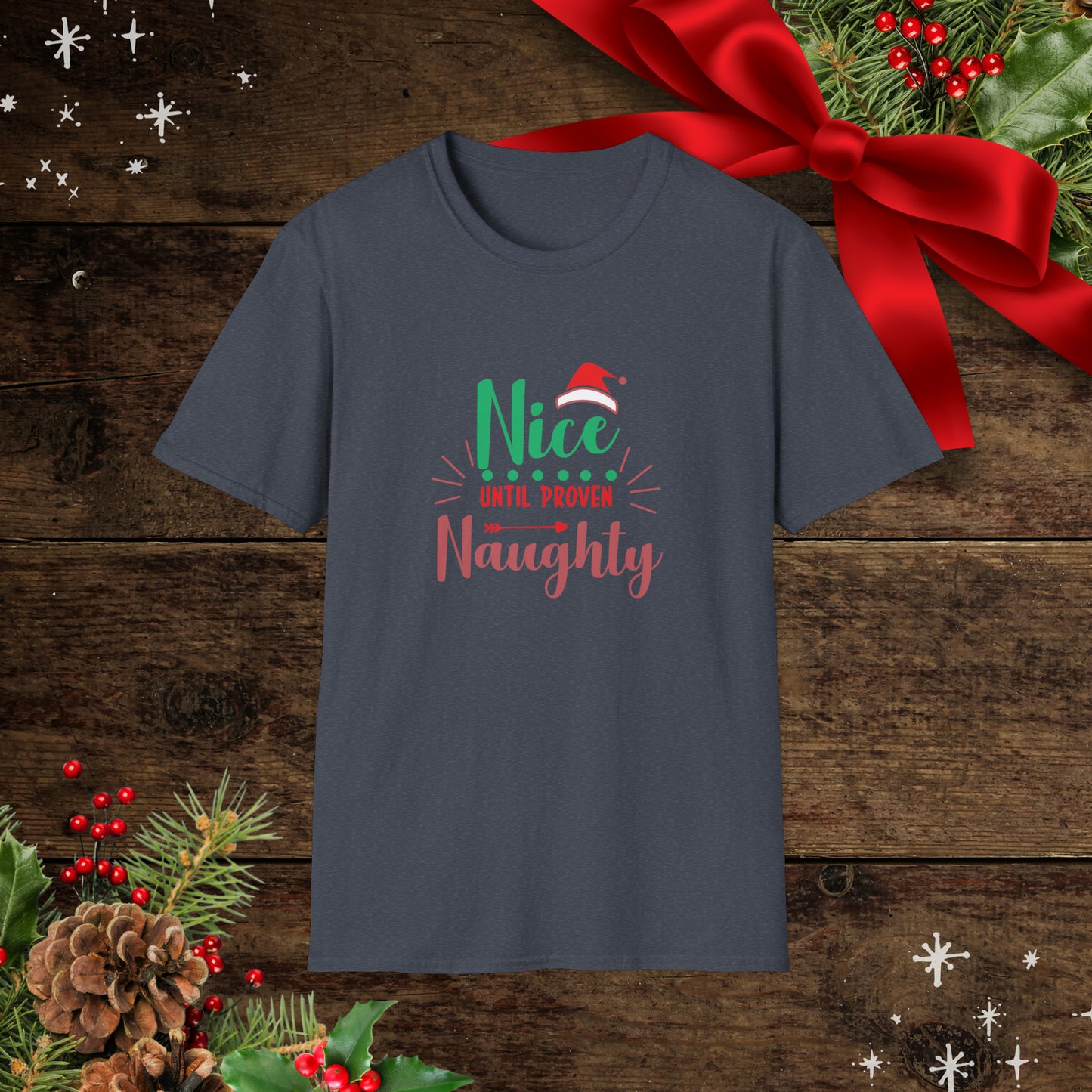 Nice Until Proven Naughty Unisex Softstyle T-Shirt