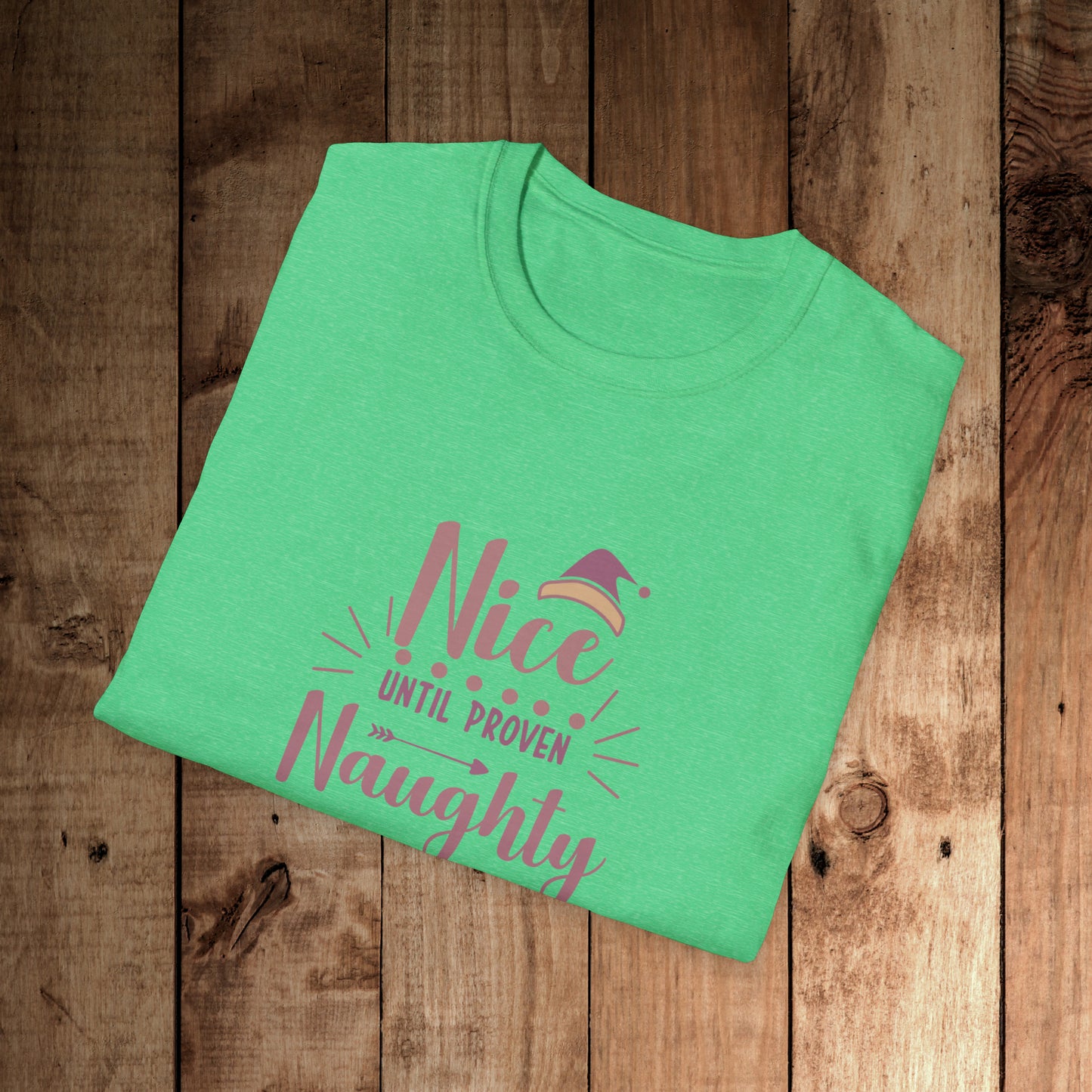 Nice Until Proven Naughty Unisex Softstyle T-Shirt