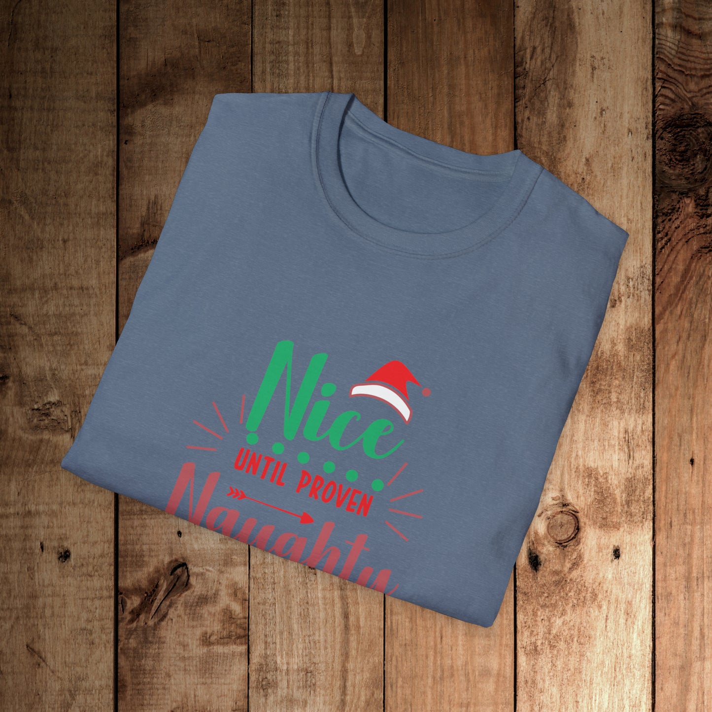 Nice Until Proven Naughty Unisex Softstyle T-Shirt