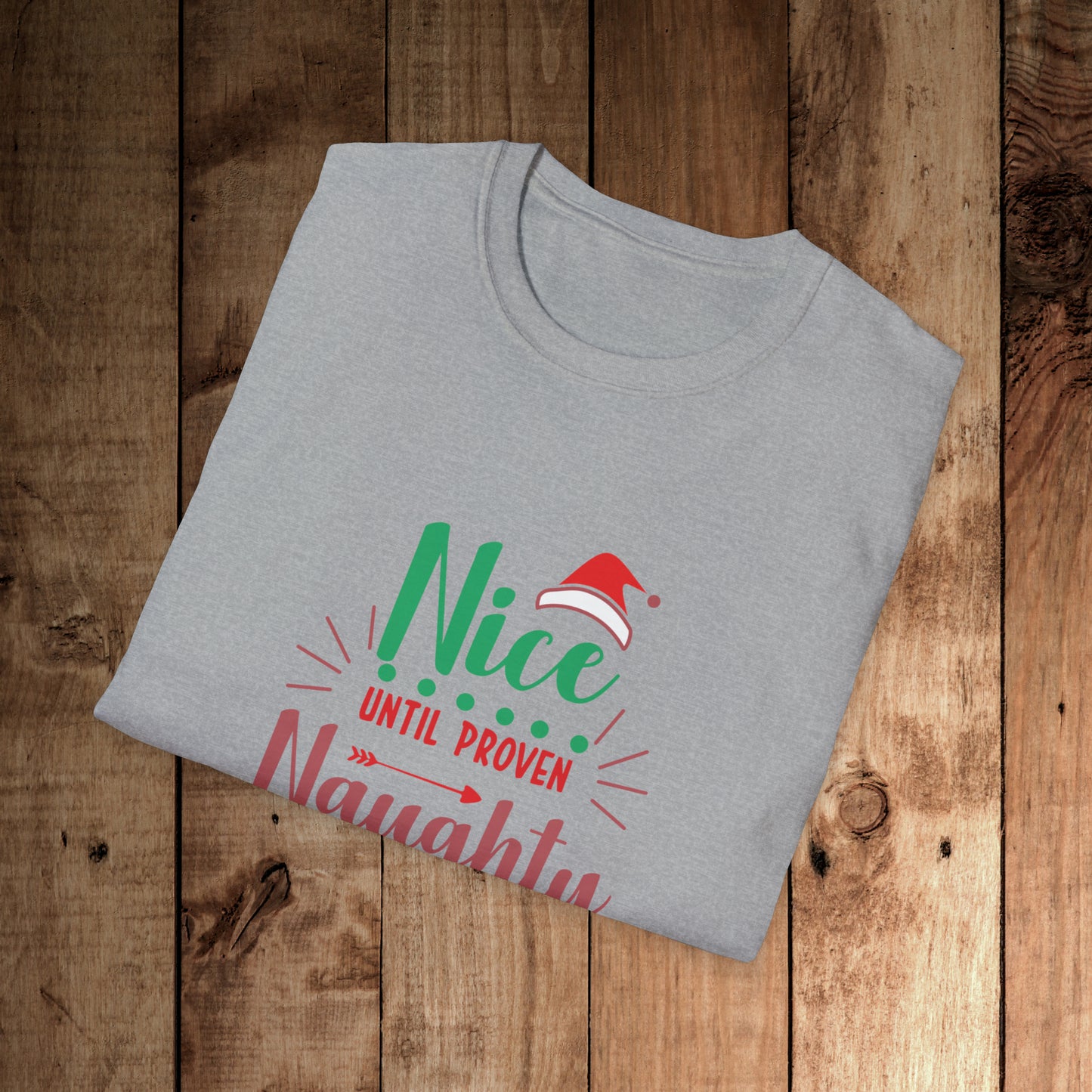 Nice Until Proven Naughty Unisex Softstyle T-Shirt
