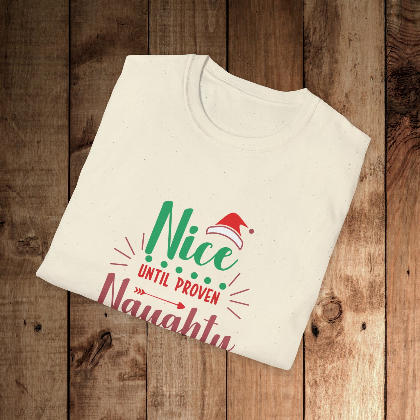 Nice Until Proven Naughty Unisex Softstyle T-Shirt