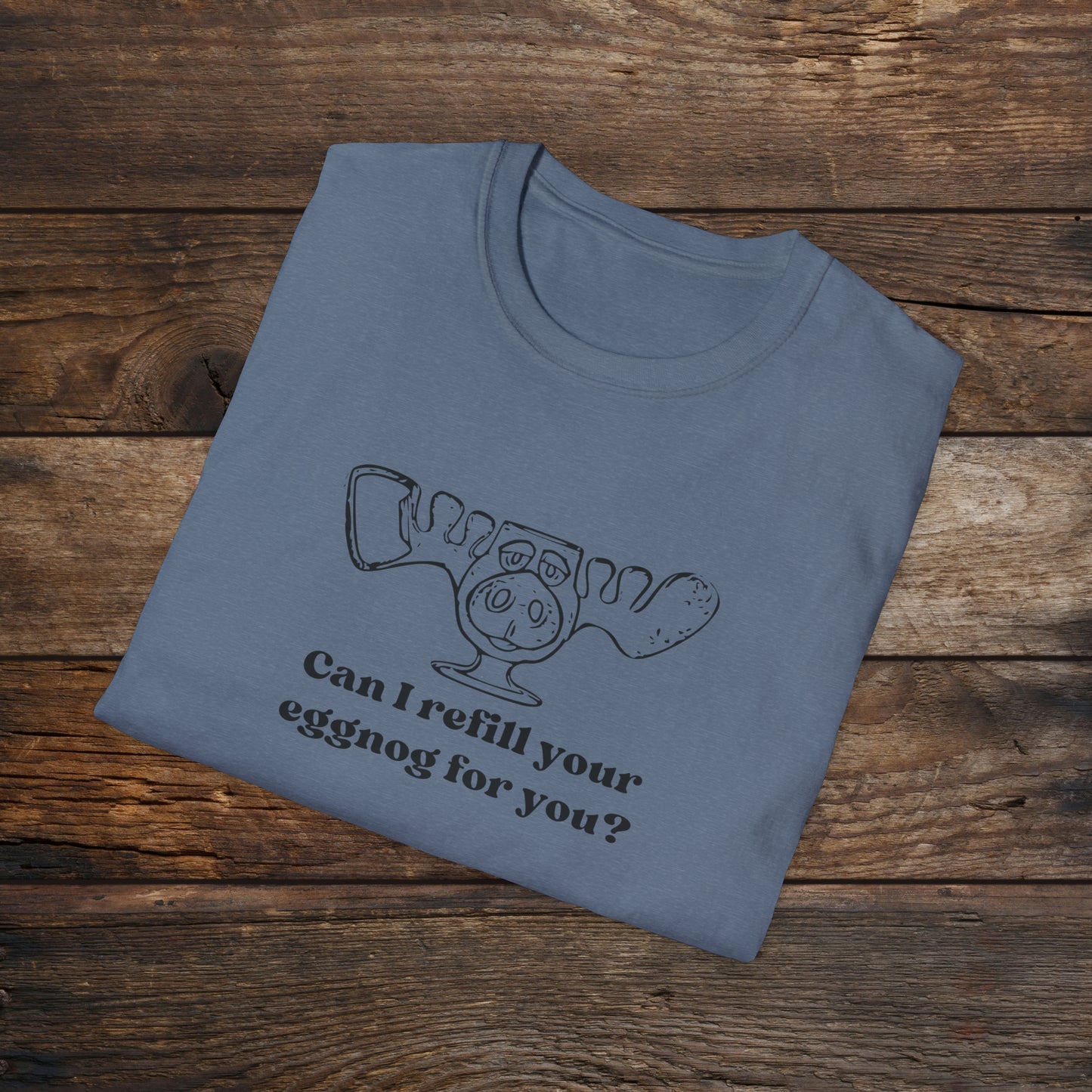 Refill your eggnog? Unisex Softstyle T-Shirt