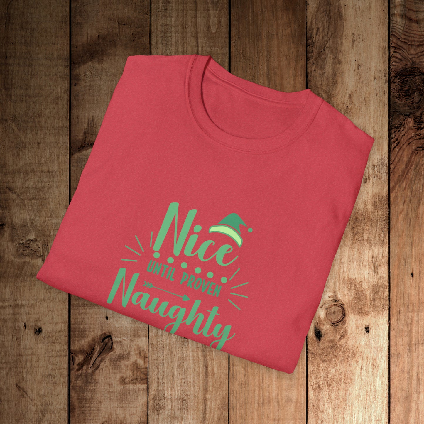 Nice Until Proven Naughty Unisex Softstyle T-Shirt